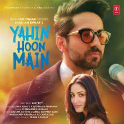 Yahin Hoon Main Single by Ayushmann Khurrana