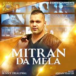 Mitran Da Mela Single by Benny Dhaliwal
