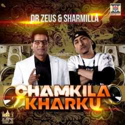 Chamkila Kharku Single - Dr. Zeus