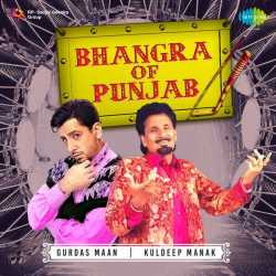 Bhangra Of Punjab Gurdas Maan And Kuldeep Manak Remix by Gurdas Maan