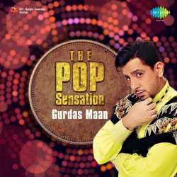 The Pop Sensation Gurdas Maan by Gurdas Maan