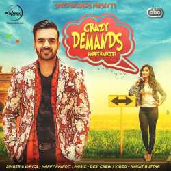 Crazy Demands With Desi Crew Single by Happy Raikoti