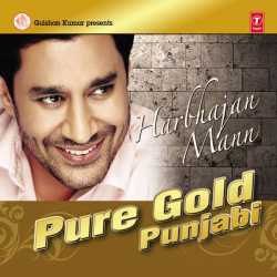Pure Gold Punjabi Harbhajan Mann by Harbhajan Mann