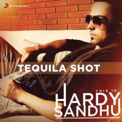 Tequila Shot Single by Hardy Sandhu