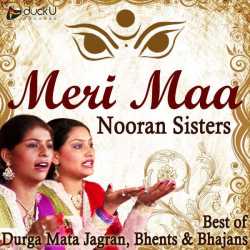 Meri Maa Best Of Durga Mata Jagran Bhents And Bhajans by Jyoti Nooran