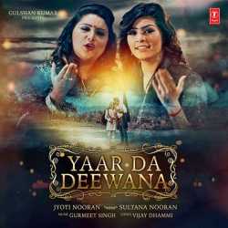 Yaar Da Deewana Single by Jyoti Nooran