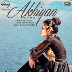 Akhiyan With Jsl Single by Kaur B