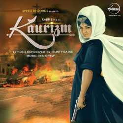 Kaurizm Feat Bunty Bains Single by Kaur B