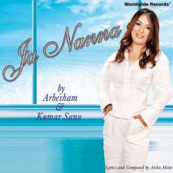 Ja Nanna by Kumar Sanu