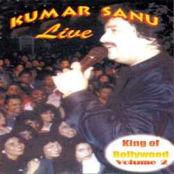 King Of Bollywood Live In Concert Vol 2 by Kumar Sanu