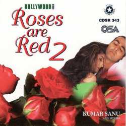 Roses Are Red Vol 2 by Kumar Sanu