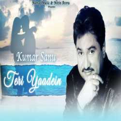 Teri Yaadein Single by Kumar Sanu
