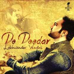 De Deedar Single by Lakhwinder Wadali