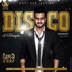 Disco Ch Bhangra Single by Mankirt Aulakh
