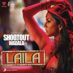Laila From Shootout At Wadala Single by Mika Singh