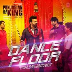 Dance Floor From Punjabian Da King Single by Navraj Hans