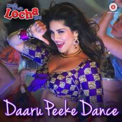 Daaru Peeke Dance From Kuch Kuch Locha Hai Single by Neha Kakkar