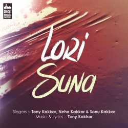 Lori Suna Single by Neha Kakkar
