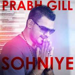 Sohniye Single by Prabh Gill