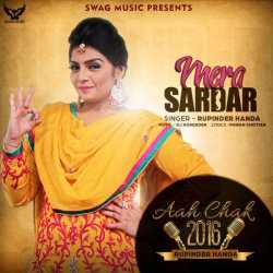 Mera Sardar Aah Chak 2016 Single by Rupinder Handa