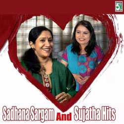 Sadhana Sargam And Sujatha Hits by Sadhana Sargam