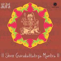 Shree Guru Dattatraya Mantra Ep by Sadhana Sargam