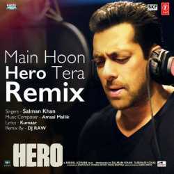 Main Hoon Hero Tera Remix Single by Salman Khan