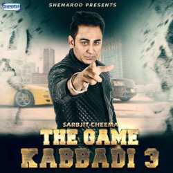 The Game Kabaddi 3 Single by Sarbjit Cheema