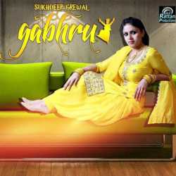 Gabhru Single by Sukhdeep Grewal