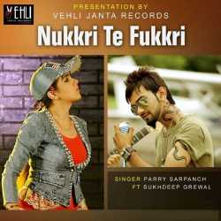 Nukkri Te Fukkri Feat Sukhdeep Grewal Single by Sukhdeep Grewal