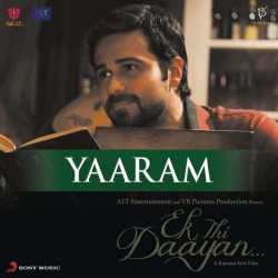 Yaaram From Ek Thi Daayan Single by Sunidhi Chauhan