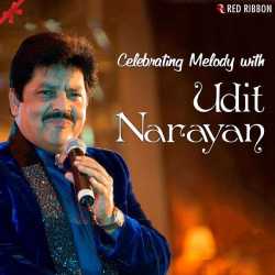 Celebrating Melody With Udit Narayan Ep by Udit Narayan