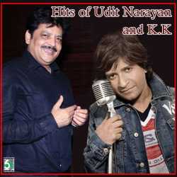 Hits Of Udit Narayan And K K by Udit Narayan