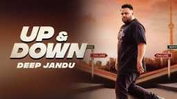 Up & Down - Deep Jandu (official Video) Karan Aujla I Rupan Bal Films | Latest Songs 2018