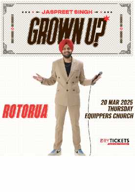 Grown Up! Standup Comedy Show by Jaspreet Singh Live In Rotorua (NZ) 2025