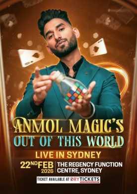 ANMOL MAGIC'S Out Of This World - Live In Sydney