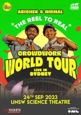 Abishek & Nirmal - The Reel to Real Crowdwork Tour - Live In Sydney