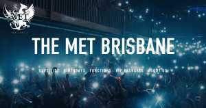 The MET Brisbane