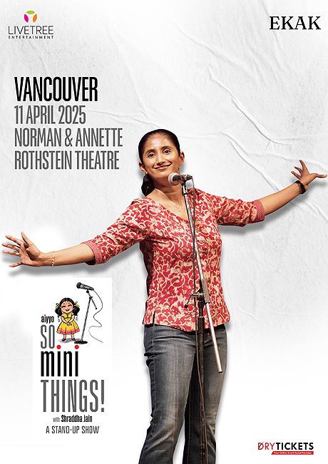 Aiyyo So Mini Things! with Shraddha Jain Live In Vancouver (CA) 2025