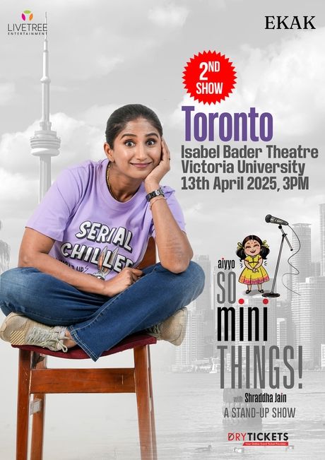 Aiyyo So Mini Things! with Shraddha Jain Live In Toronto (CA) 2nd Show 2025