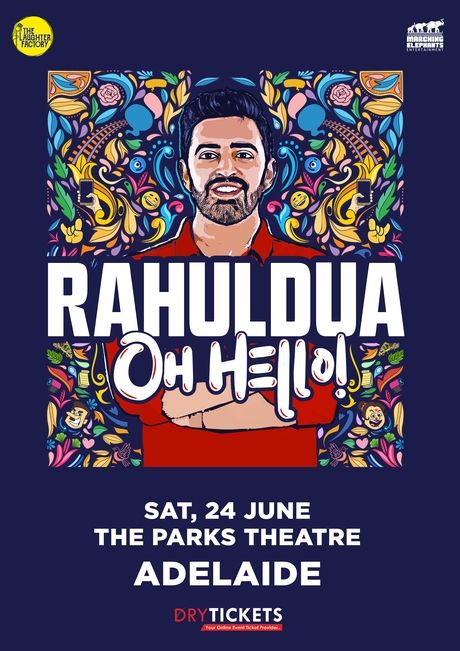 Oh Hello! Standup Comedy by Rahul Dua Live In Adelaide