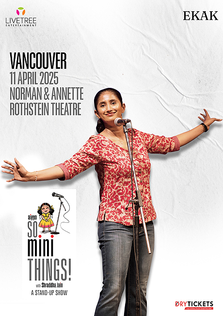 Aiyyo So Mini Things! with Shraddha Jain Live In Vancouver (CA) 2025