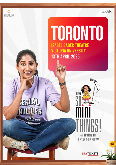 Aiyyo So Mini Things! with Shraddha Jain Live In Toronto (CA) 2025