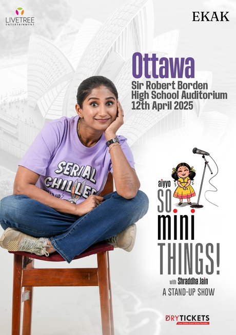 Aiyyo So Mini Things! with Shraddha Jain Live In Ottawa (CA) 2025