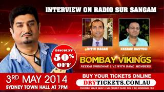 Radio Interview by Nitin Madam Radio SurSangam - Neeraj Shridhar - Bombay Vikings 2014 Sydney Concert